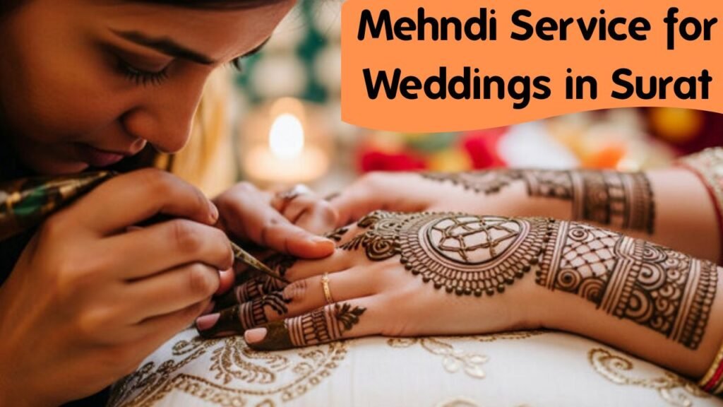 How to Personalize Your Mehndi Service for Weddings in Surat 2 Mehndi Service for Weddings in Surat