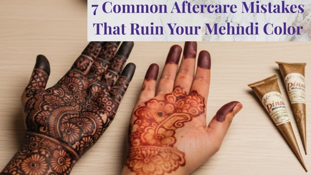 7 Common Aftercare Mistakes That Ruin Your Mehndi Color 2 7 Common Aftercare Mistakes That Ruin Your Mehndi Color