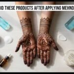 Avoid These Products After Applying Mehndi
