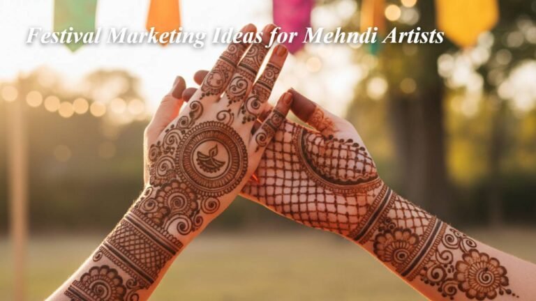 Festival Marketing Ideas for Mehndi Artists