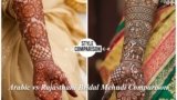 Arabic vs Rajasthani Bridal Mehndi Comparison