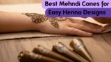 The Ultimate Beginner’s Guide: Best Mehndi Cones for Easy Henna Designs