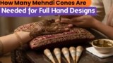 The Henna Cone Count: How Many Mehndi Cones Are Needed for Full Hand Designs