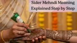 Sider Mehndi Meaning Explained Step by Step
