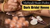 What Is Mehndi Stain Balm & How to Use It for Dark, Long-Lasting Bridal Henna