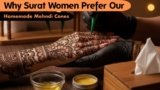 Why Surat Women Prefer Our Homemade Mehndi Cones